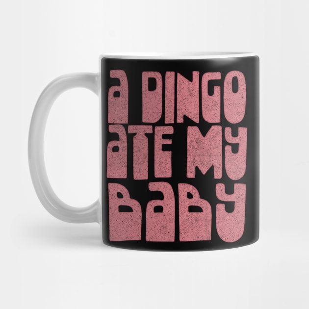 A Dingo Ate My Baby / 80s Popculture by DankFutura